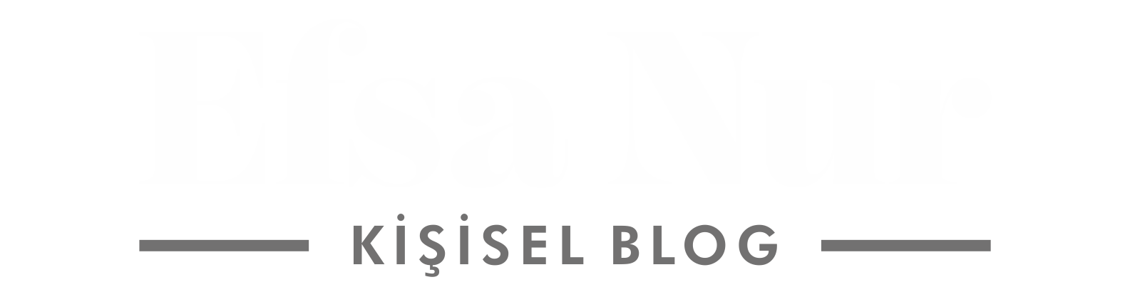 Efsa Nur Kişisel Blog